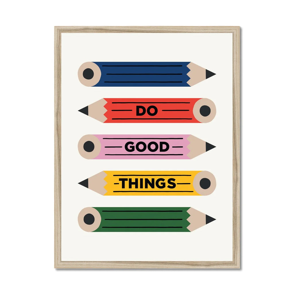 Do Good Things | Framed Fine Art Print