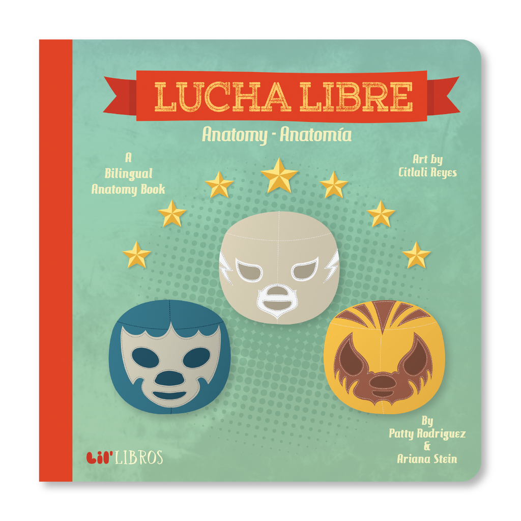 Lucha Libre: Anatomy / Anatomía (Bilingual: English and Spanish)