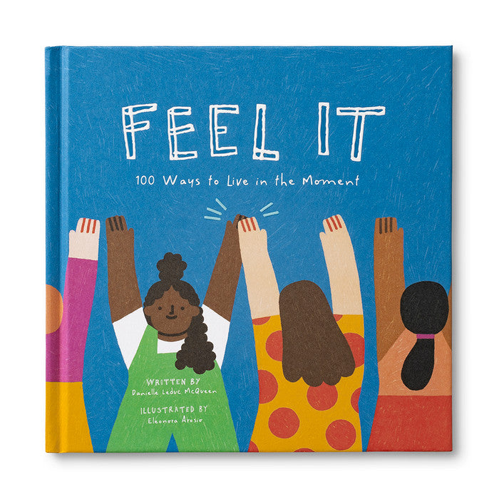 Feel It | 100 Ways to Live in the Moment