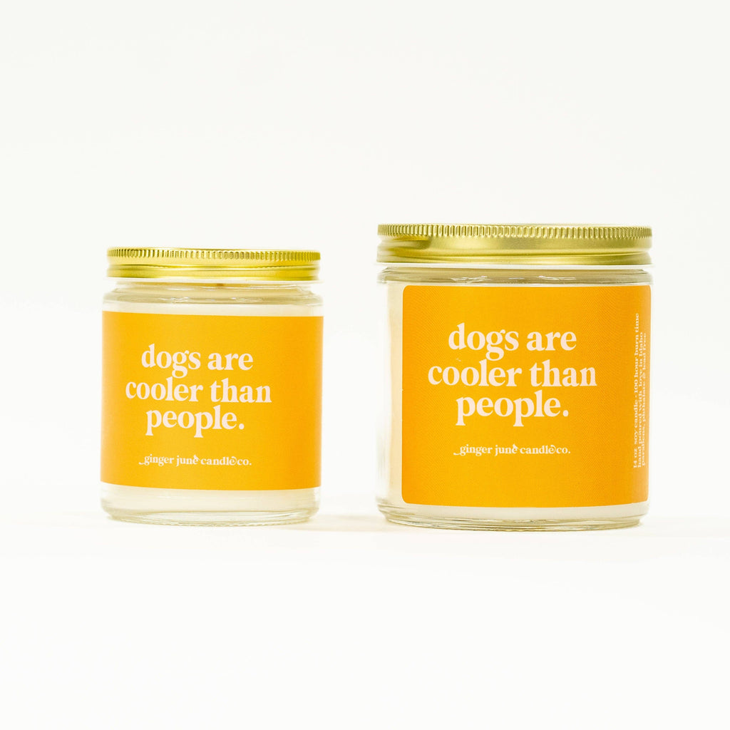Dogs are cooler than people • soy candle • 2 sizes, 2 colors to choose from: AMBER BROWN / Apricot fig / 8 OZ