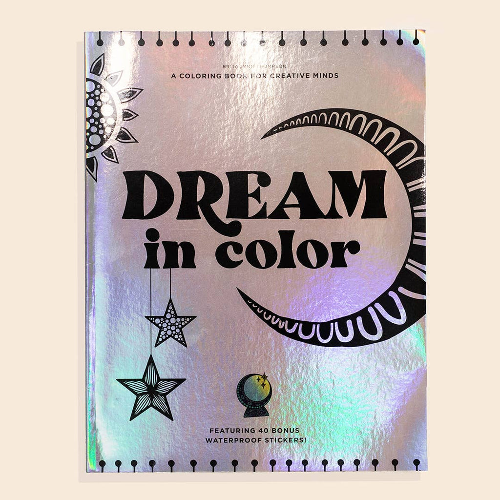 Dream in Color: Coloring Book & Stickers (Iridescent Cover)