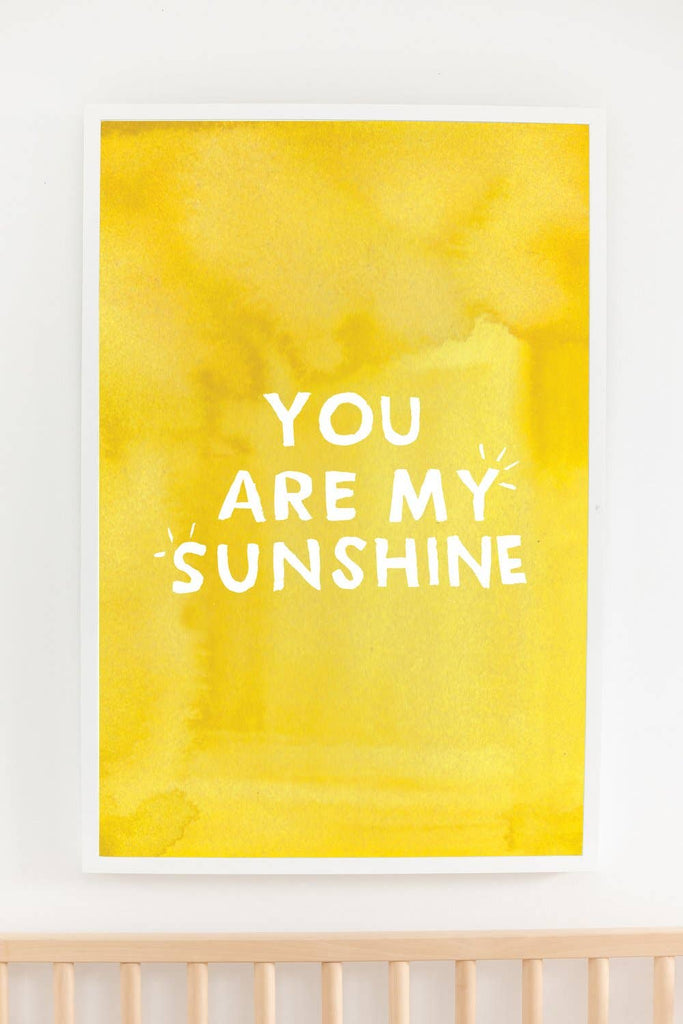 You are my Sunshine Art Print