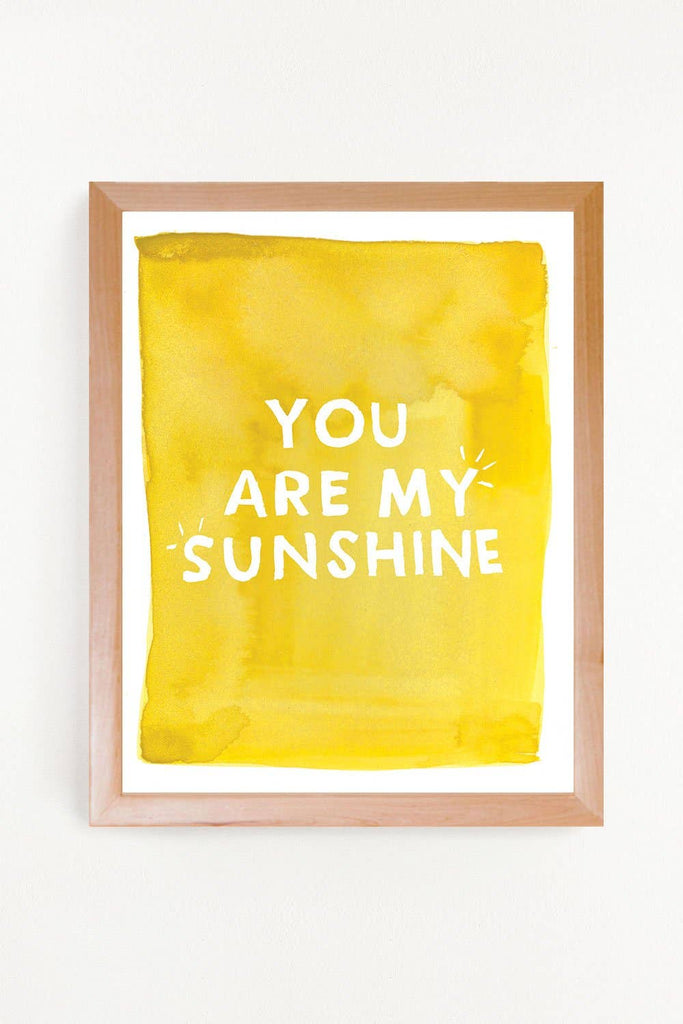 You are my Sunshine Art Print