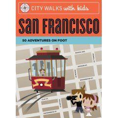 City Walks with Kids: San Francisco